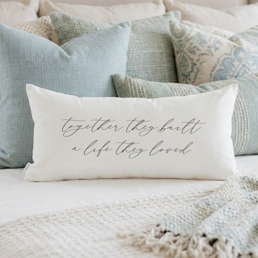 Lumbar Pillows - Together They Built a Life They Loved
