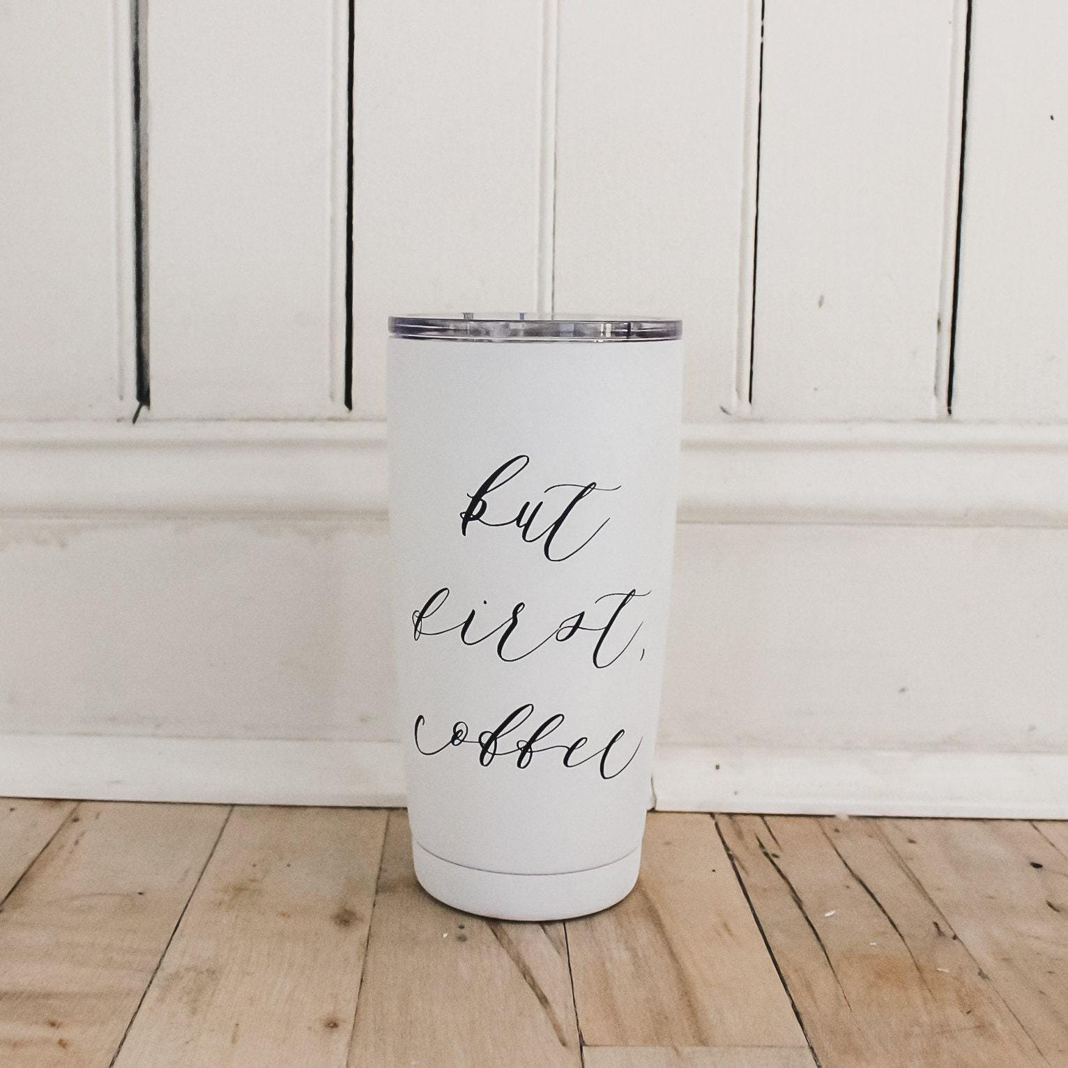 Travel Mugs - But First Coffee