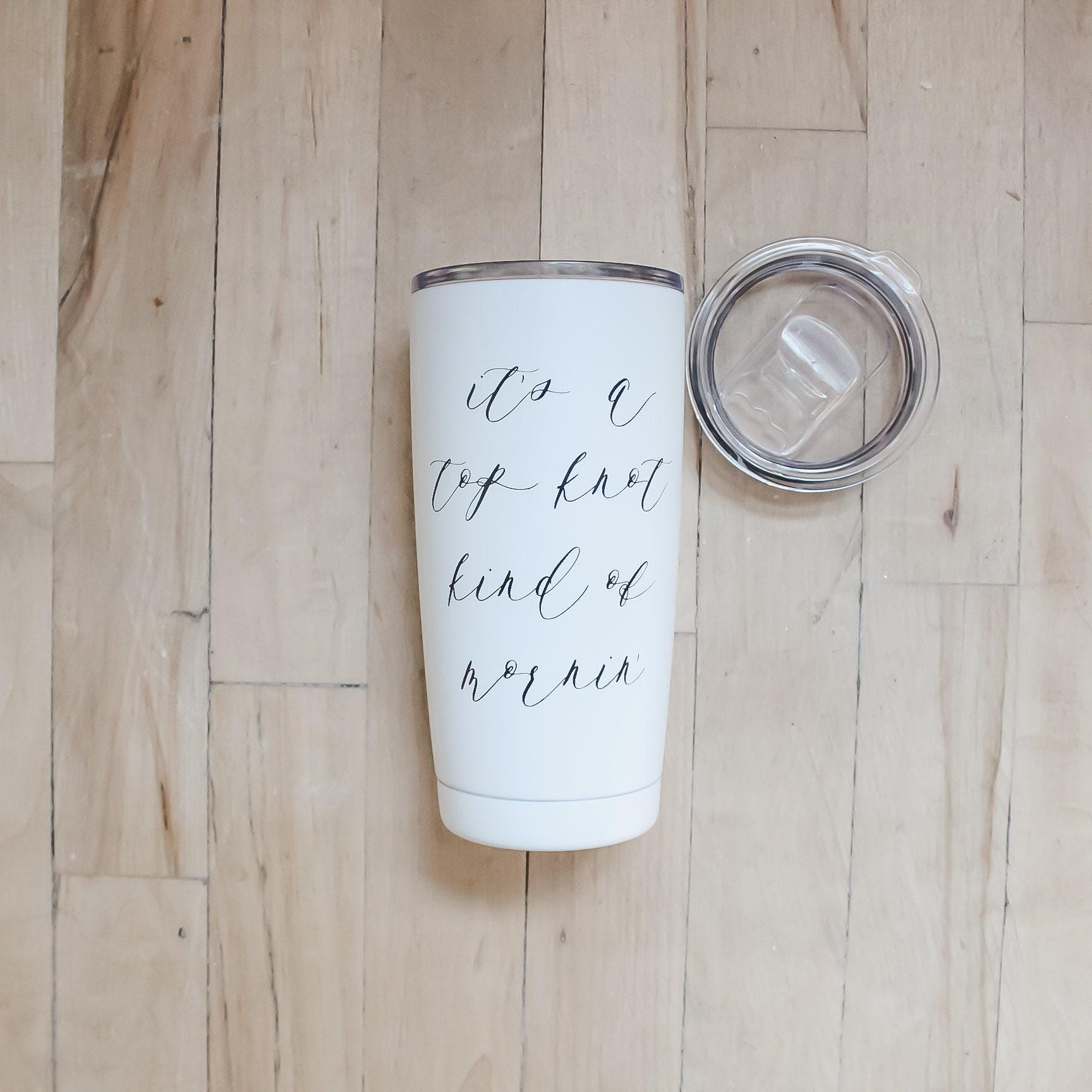 Travel Mugs - Top Knot Kind of Morning