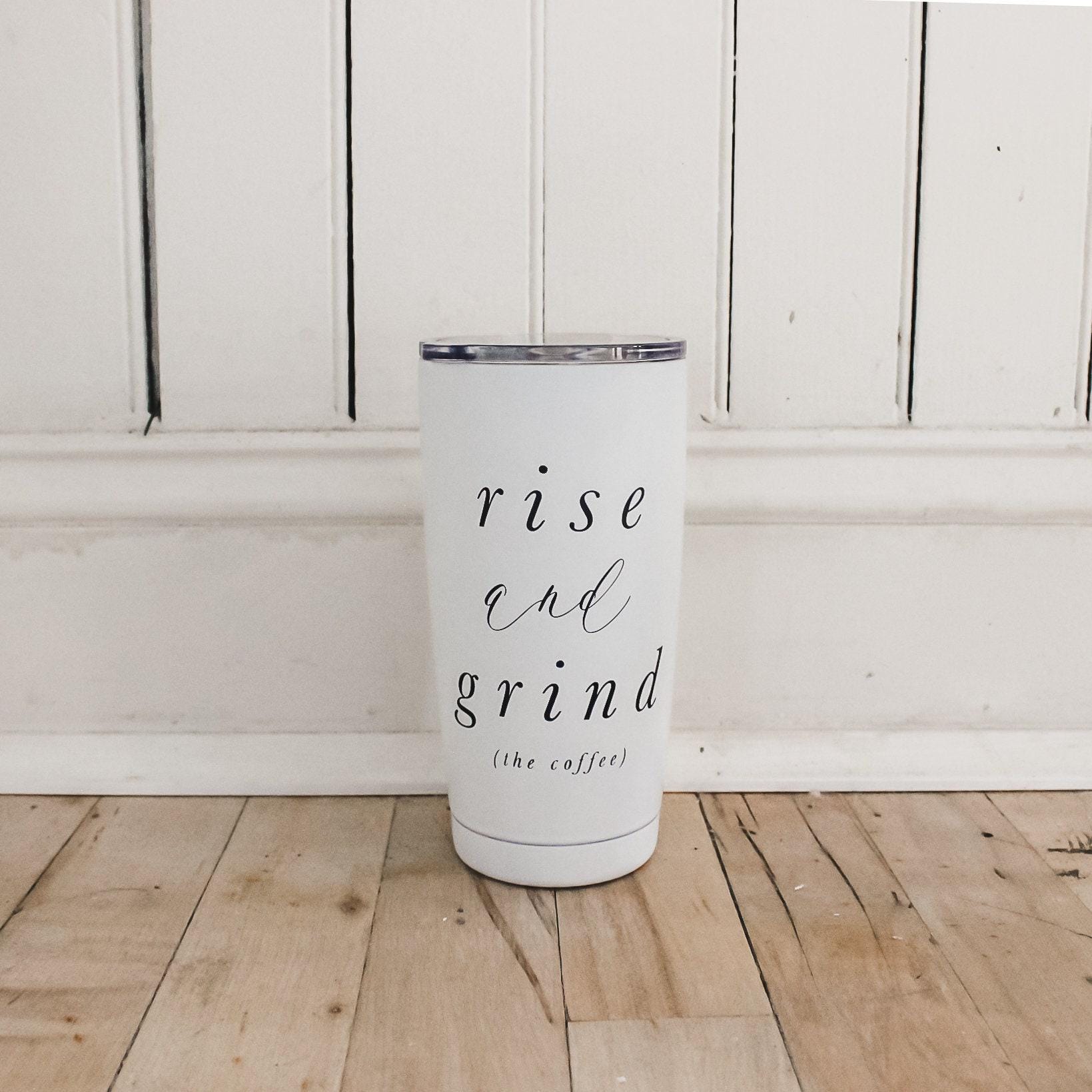 Travel Mugs - Rise and Grind